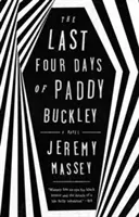 Los cuatro últimos días de Paddy Buckley - The Last Four Days of Paddy Buckley