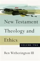 Teología y ética del Nuevo Testamento - New Testament Theology and Ethics