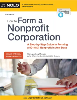 Cómo constituir una sociedad sin ánimo de lucro (edición nacional): Una guía paso a paso para formar una 501(c)(3) sin ánimo de lucro en cualquier estado - How to Form a Nonprofit Corporation (National Edition): A Step-By-Step Guide to Forming a 501(c)(3) Nonprofit in Any State