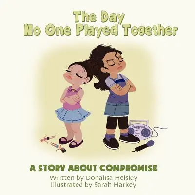 El Día que Nadie Jugó Junto: Una historia sobre el compromiso - The Day No One Played Together: A Story about Compromise