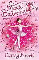 Delphie y las zapatillas de ballet mágicas - Delphie and the Magic Ballet Shoes