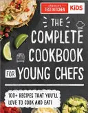 The Complete Cookbook for Young Chefs: 100+ Recipes That You'll Love to Cook and Eat (El libro de cocina completo para jóvenes chefs: más de 100 recetas que te encantará cocinar y comer) - The Complete Cookbook for Young Chefs: 100+ Recipes That You'll Love to Cook and Eat