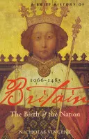 Breve historia de Gran Bretaña 1066 - 1485 - A Brief History of Britain 1066 - 1485