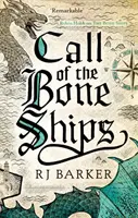 La Llamada de los Barcos de Hueso - Libro 2 de la Trilogía del Niño Marea - Call of the Bone Ships - Book 2 of the Tide Child Trilogy