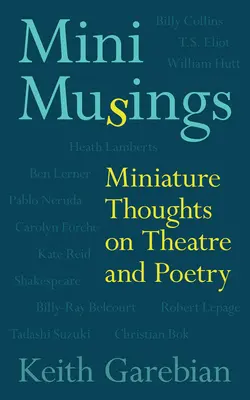 Mini Reflexiones, Volumen 75: Reflexiones en miniatura sobre teatro y poesía - Mini Musings, Volume 75: Miniature Thoughts on Theatre and Poetry