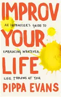 Improvisa tu vida - Improv Your Life