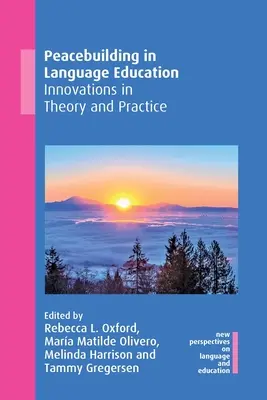 La construcción de la paz en la enseñanza de idiomas: Innovaciones teóricas y prácticas - Peacebuilding in Language Education: Innovations in Theory and Practice