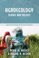 Agroecología: Ciencia y política - Agroecology: Science and Politics