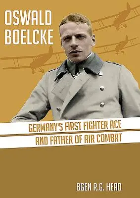 Oswald Boelcke: El primer as de caza alemán y padre del combate aéreo - Oswald Boelcke: Germany's First Fighter Ace and Father of Air Combat