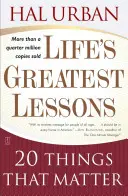 Las mejores lecciones de la vida: 20 cosas que importan - Life's Greatest Lessons: 20 Things That Matter