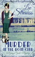 Asesinato en el Club Náutico: misterio histórico de los años 20 - Murder at the Boat Club: a cozy historical 1920s mystery