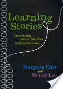 Historias de aprendizaje: La construcción de la identidad del alumno en la educación infantil - Learning Stories: Constructing Learner Identities in Early Education