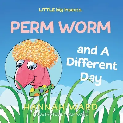 Pequeños grandes insectos: Gusano Perm y Un Día Diferente - LITTLE big Insects: Perm Worm and A Different Day
