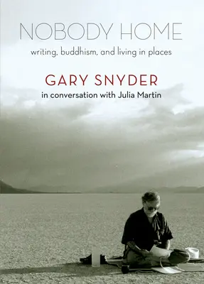 Nadie en casa: Escritura, budismo y vida en los lugares - Nobody Home: Writing, Buddhism, and Living in Places