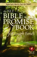 El Libro de Promesas de la Biblia NLT para Tiempos Difíciles - The NLT Bible Promise Book for Tough Times