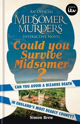 ¿Podrías sobrevivir a Midsomer? ¿Puedes evitar una extraña muerte en el condado más peligroso de Inglaterra? - Could You Survive Midsomer?: Can You Avoid a Bizarre Death in England's Most Dangerous County?