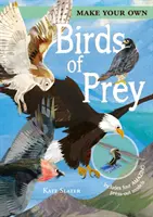 Haz tus propias aves rapaces - Incluye cuatro increíbles maquetas prensables (Fullman Joe (Autor)) - Make Your Own Birds of Prey - Includes Four Amazing Press-out Models (Fullman Joe (Author))