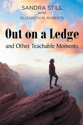 En el filo de la navaja y otros momentos didácticos - Out on a Ledge and Other Teachable Moments