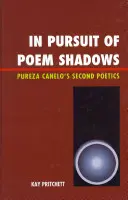 En busca de las sombras del poema: La segunda poética de Pureza Cantelo - In Pursuit of Poem Shadows: Pureza Cantelo's Second Poetics