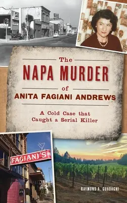 El asesinato en Napa de Anita Fagiani Andrews: Un caso sin resolver que atrapó a un asesino en serie - Napa Murder of Anita Fagiani Andrews: A Cold Case That Caught a Serial Killer