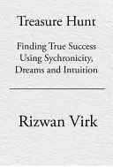 En busca del tesoro: Sigue las pistas de tu interior para encontrar el verdadero éxito - Treasure Hunt: Follow Your Inner Clues to Find True Success