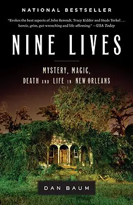 Nueve Vidas: Misterio, magia, muerte y vida en Nueva Orleans - Nine Lives: Mystery, Magic, Death, and Life in New Orleans