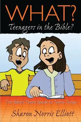 Los adolescentes en la Biblia ¿Adolescentes en la Biblia? - What? Teenagers in the Bible?