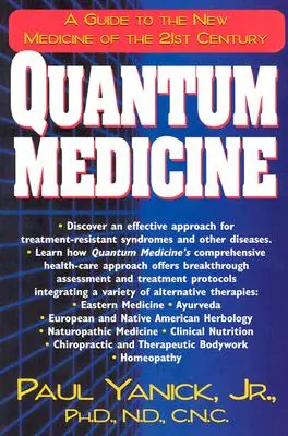 La medicina cuántica: Guía de la nueva medicina del siglo XXI - Quantum Medicine: A Guide to the New Medicine of the 21st Century