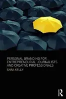 Marca personal para periodistas emprendedores y profesionales creativos - Personal Branding for Entrepreneurial Journalists and Creative Professionals