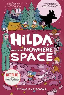 Hilda y el espacio infinito: Hilda Netflix Tie-In 3 - Hilda and the Nowhere Space: Hilda Netflix Tie-In 3