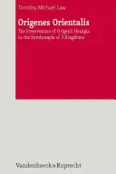 Origenes Orientalis: La conservación de la Hexapla de Orígenes en la Syrohexapla de los 3 Reinos - Origenes Orientalis: The Preservation of Origen's Hexapla in the Syrohexapla of 3 Kingdoms