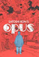 Satoshi Kon Opus - Satoshi Kon's: Opus