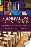 De generación en generación: El proceso familiar en la Iglesia y la Sinagoga - Generation to Generation: Family Process in Church and Synagogue