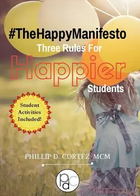 El Manifiesto Feliz: Tres reglas para estudiantes más felices - The Happy Manifesto: Three Rules For Happier Students