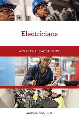 Electricista: Guía Práctica de la Carrera - Electricians: A Practical Career Guide