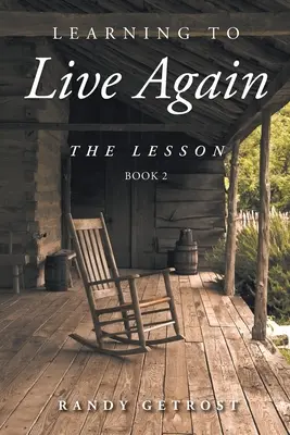 Aprender a vivir de nuevo: La Lección Libro 2 - Learning To Live Again: The Lesson Book 2