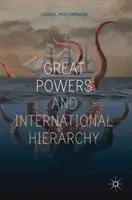 Grandes potencias y jerarquía internacional - Great Powers and International Hierarchy