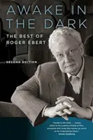 Despierto en la oscuridad: Lo mejor de Roger Ebert - Awake in the Dark: The Best of Roger Ebert