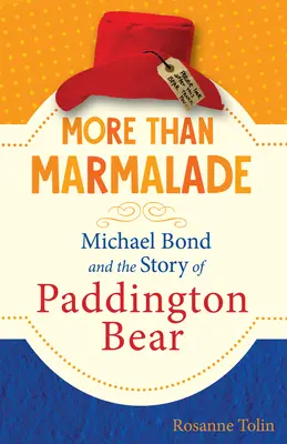 Más que mermelada: Michael Bond y la historia del oso Paddington - More Than Marmalade: Michael Bond and the Story of Paddington Bear