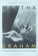 Martha Graham: La evolución de su teoría y entrenamiento para la danza - Martha Graham: The Evolution of Her Dance Theory and Training