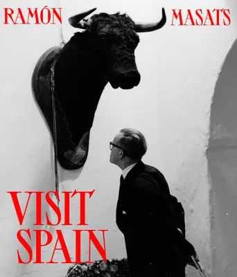 Ramn Masats: Visite España - Ramn Masats: Visit Spain