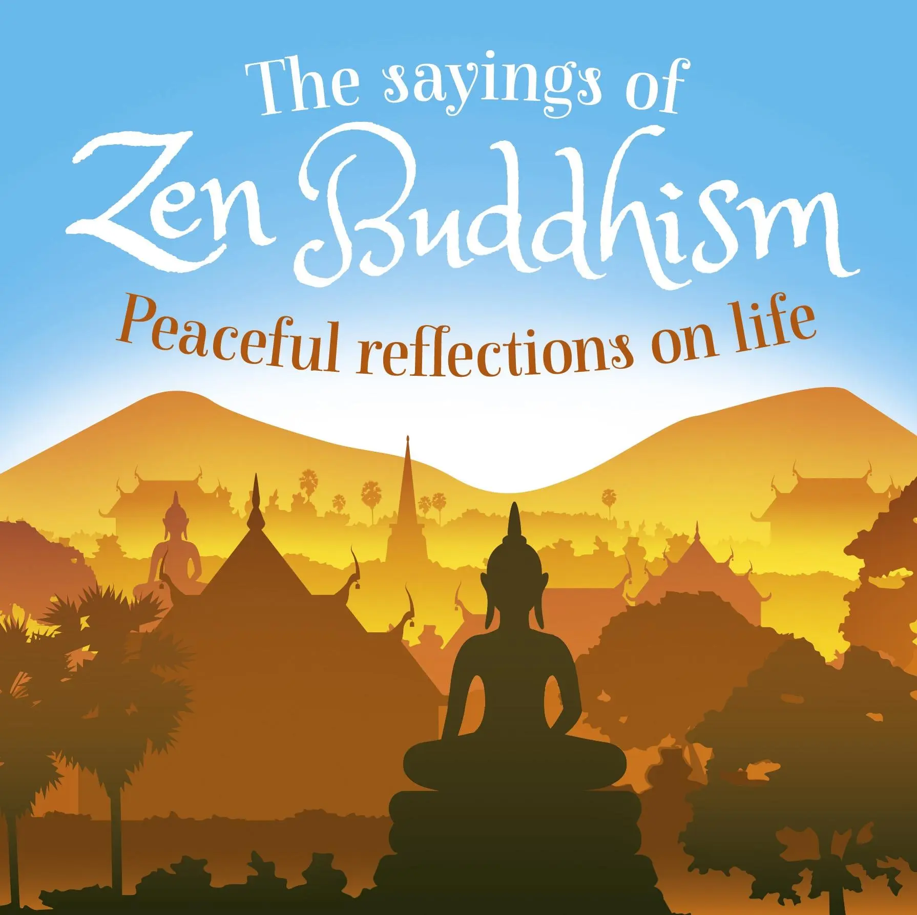 Dichos del budismo zen - Reflexiones apacibles sobre la vida - Sayings of Zen Buddhism - Peaceful Reflections on Life