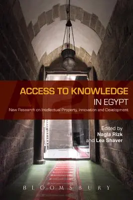 Acceso al conocimiento en Egipto: Nuevas investigaciones sobre propiedad intelectual, innovación y desarrollo - Access to Knowledge in Egypt: New Research in Intellectual Property, Innovation and Development