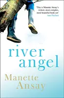 Ángel del río (Ansay Manette (Autor)) - River Angel (Ansay Manette (Author))