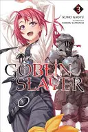 Goblin Slayer, Vol. 3 (Novela ligera) - Goblin Slayer, Vol. 3 (Light Novel)