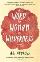 La palabra para mujer es desierto - Word for Woman is Wilderness
