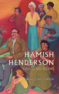 Hamish Henderson: Collected Poems