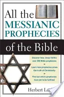 Todas las profecías mesiánicas de la Biblia - All the Messianic Prophecies of the Bible