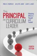 El director como líder curricular: Dar forma a lo que se enseña y se evalúa - The Principal as Curriculum Leader: Shaping What Is Taught and Tested