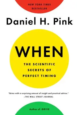 Cuándo: Los secretos científicos de la sincronización perfecta - When: The Scientific Secrets of Perfect Timing